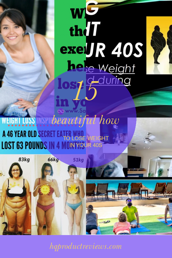 15-beautiful-how-to-lose-weight-in-your-40s-best-product-reviews